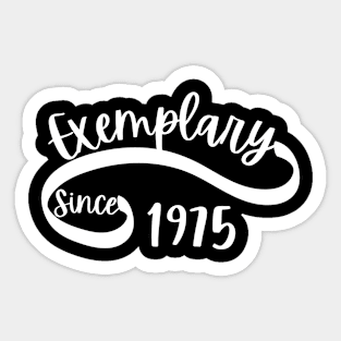 Exemplary Since 1975 Sticker